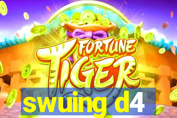 swuing d4